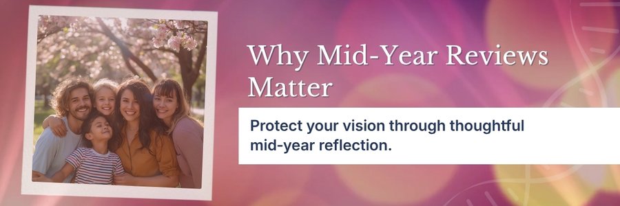 Why Mid-Year Reviews Matter Why Mid-Year Reviews Matter