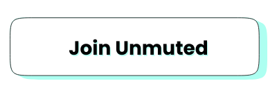 button to find out more about unmuted
