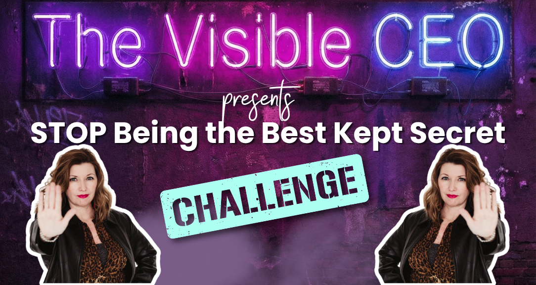Stop Being The Best Kept Secret Challenge by The Visible CEO - free 3 day challenge starting June 23rd