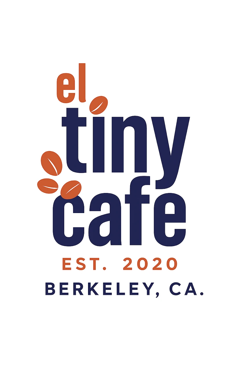 El Tiny Cafe · Est. 2020 · Berkeley, CA