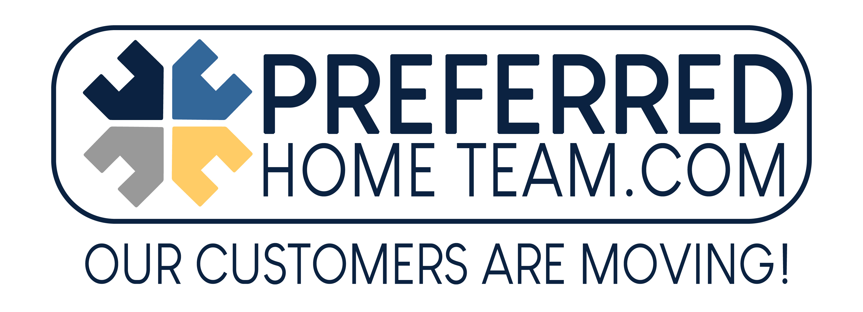 Preferred Home Team – Our Customers Are Moving!