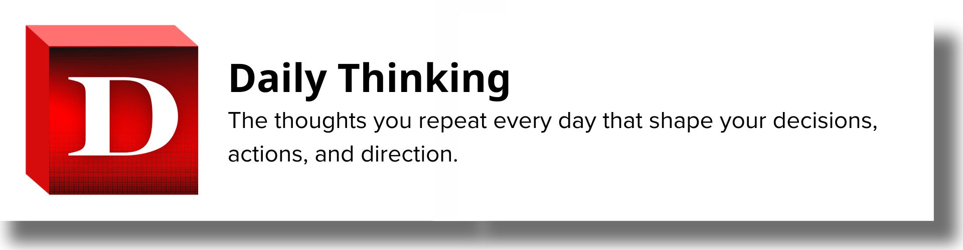 Daily Thinking Daily Thinking
