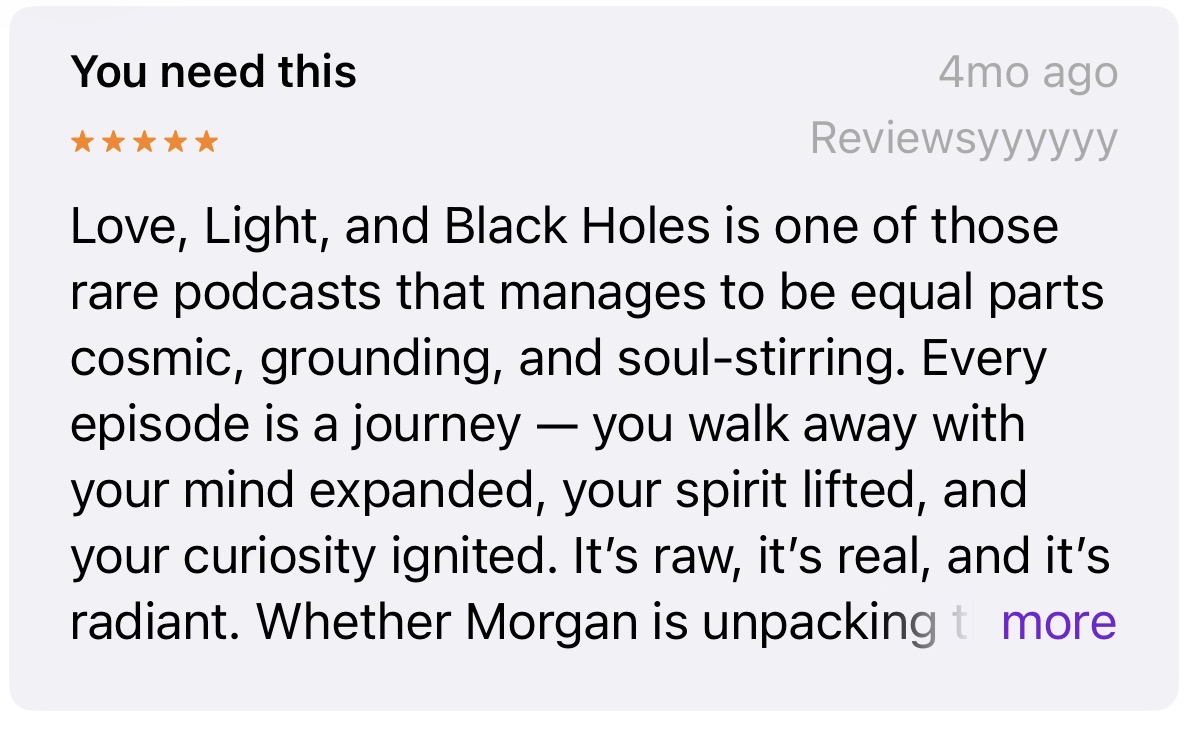 Love, Light & Black Holes podcast listener review, screenshot 3