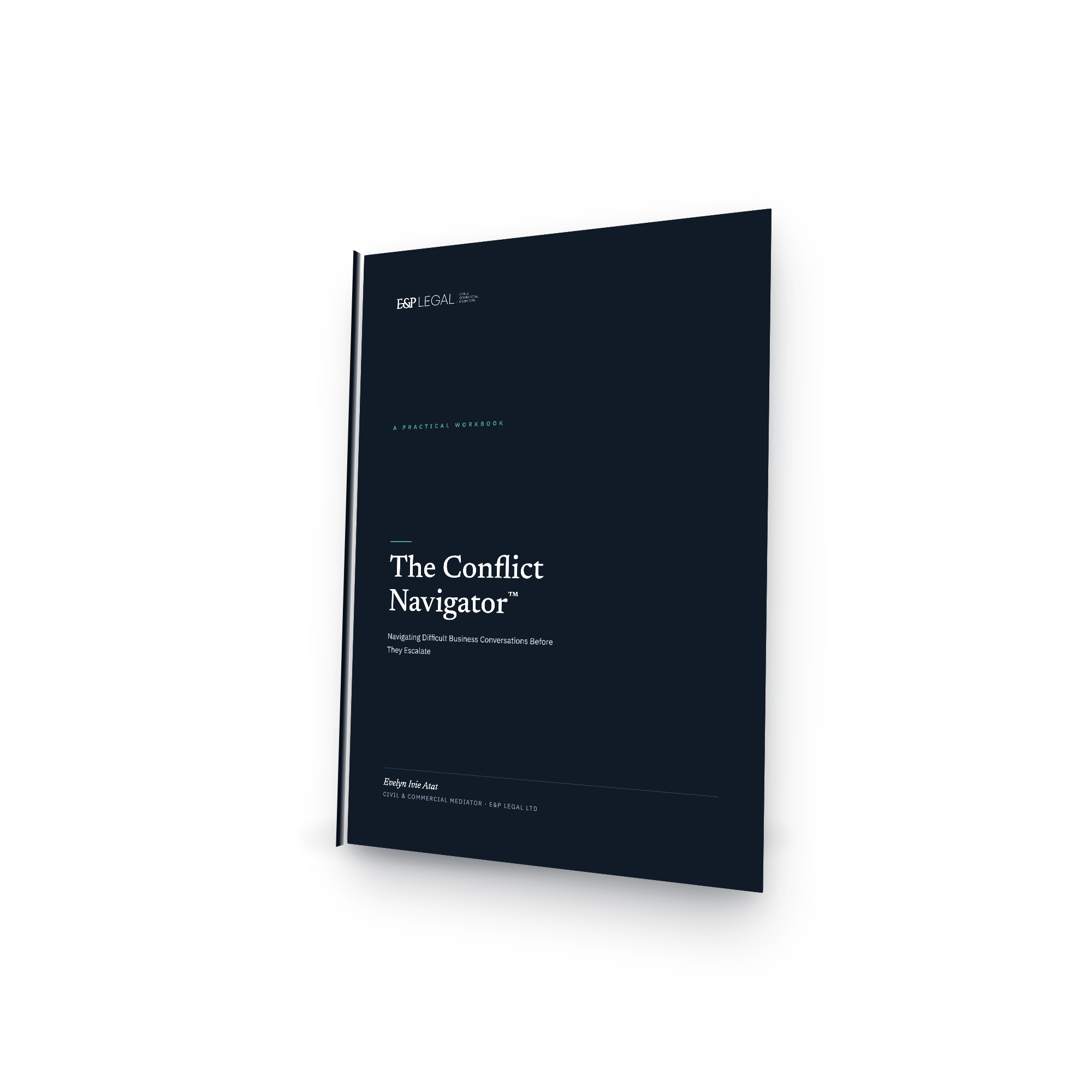 The Conflict Navigator&trade; &mdash; A Practical Workbook by Evelyn Ivie Atat, E&P Legal Ltd