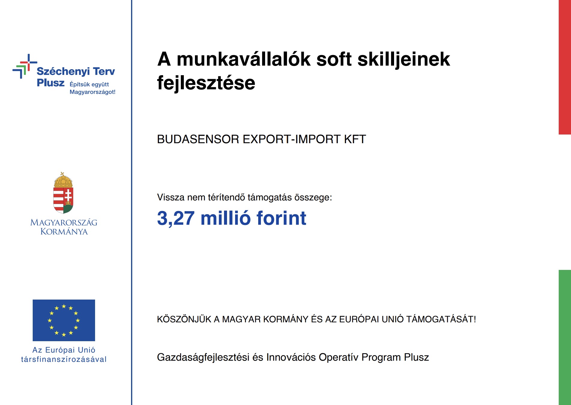 Széchenyi Terv Plusz tájékoztató tábla – A munkavállalók soft skilljeinek fejlesztése, Budasensor Export-Import Kft., vissza nem térítendő támogatás összege 3,27 millió forint