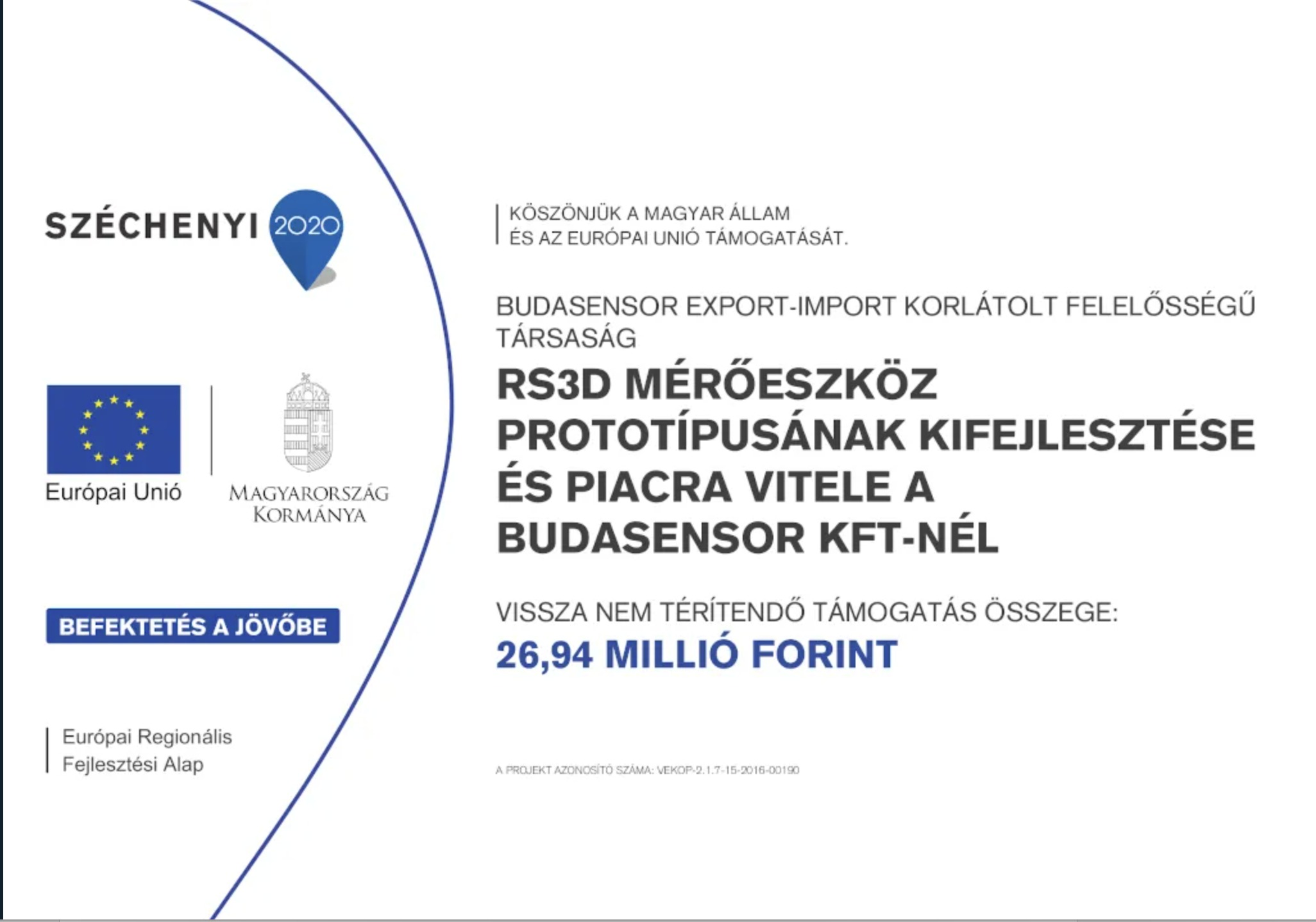 Széchenyi 2020 tájékoztató tábla – RS3D mérőeszköz prototípusának kifejlesztése és piacra vitele a Budasensor Kft-nél, vissza nem térítendő támogatás összege 26,94 millió forint