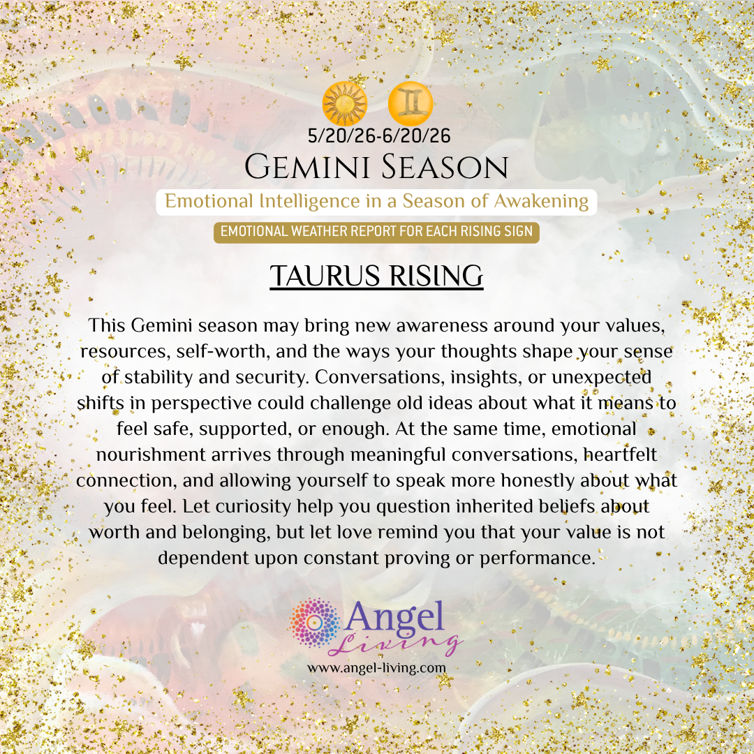 Gemini Season Emotional Weather Report Taurus Rising