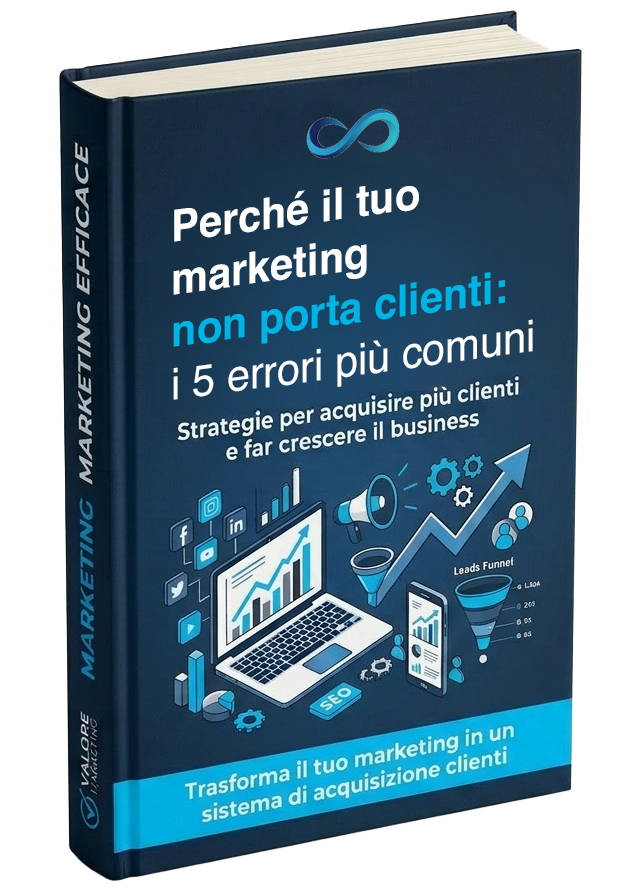 Guida gratis: Perché il tuo marketing non porta clienti: i 5 errori più comuni