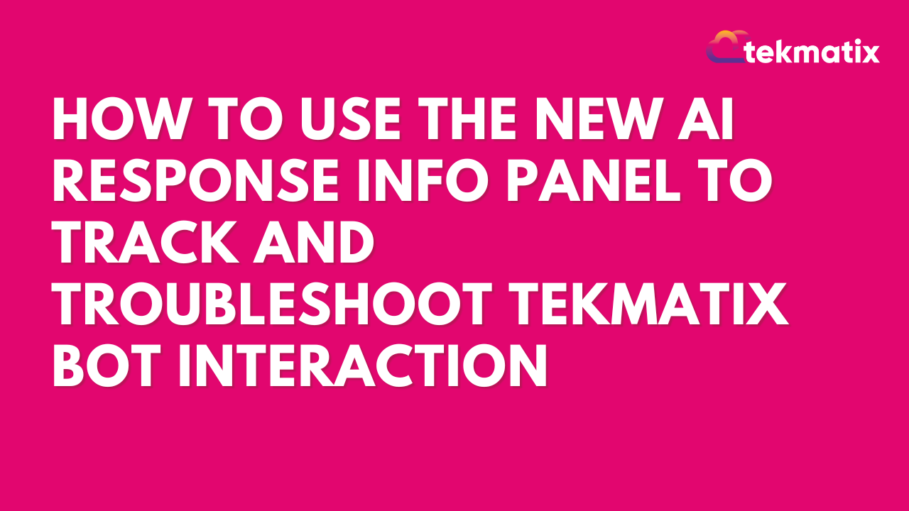 Help Info Panel How To Use the AI Response Info Panel to Track and Troubleshoot ...