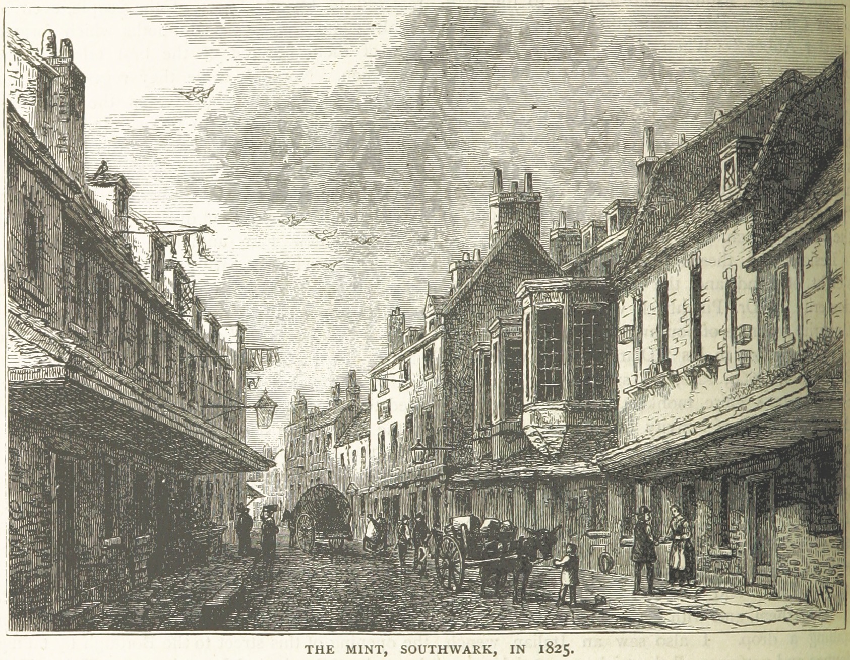 Black-and-white engraving of The Mint in Southwark, London, in 1825. A narrow cobbled street is lined with tall, closely packed buildings with overhanging upper floors. People walk along the street, including a child playing near a horse-drawn cart, while others stand in doorways or converse. Birds fly overhead, and the scene conveys everyday life in a busy urban neighbourhood. Black-and-white engraving of The Mint in Southwark, London, in 1825. A narrow cobbled street is lined with tall, closely packed buildings with overhanging upper floors. People walk along the street, including a child playing near a horse-drawn cart, while others stand in doorways or converse. Birds fly overhead, and the scene conveys everyday life in a busy urban neighbourhood.