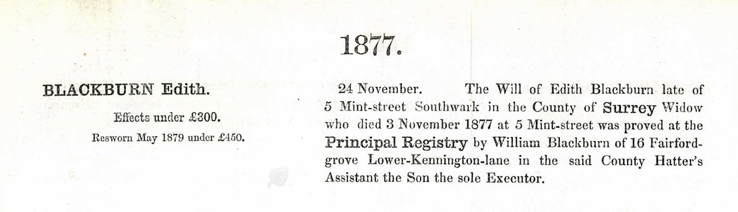 Probate calendar entry from 1877 for Edith Blackburn of 5 Mint Street, Southwark. It records that she was a widow who died on 3 November 1877, with effects valued under £300, later resworn in May 1879 at under £450. Probate was granted at the Principal Registry to William Blackburn of Lower Kennington Lane, her son, who is named as the sole executor.