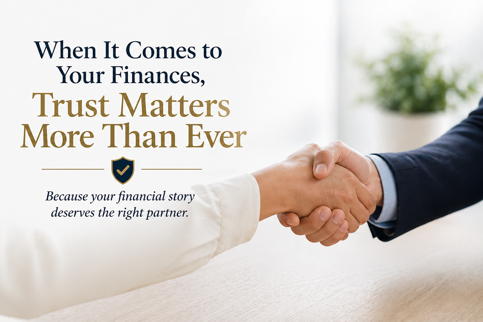 When It Comes to Your Finances, Trust Matters More Than Ever