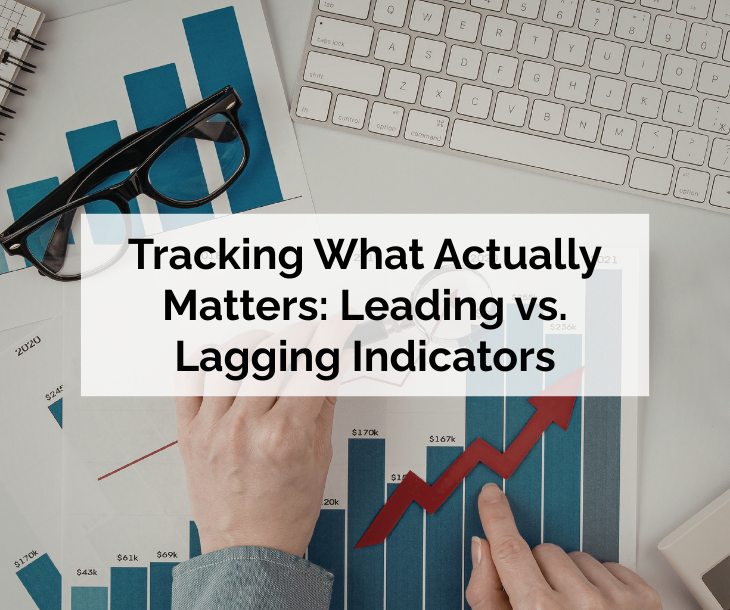 Tracking What Actually Matters: Leading vs. Lagging Indicators - hands evaluating printed charts on desk with keyboard and eyeglasses nearby Tracking What Actually Matters: Leading vs. Lagging Indicators - hands evaluating printed charts on desk with keyboard and eyeglasses nearby