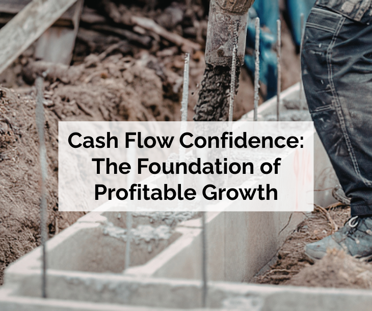 Cash Flow Confidence: The Foundation of Profitable Growth - cement being poured into cinderblock foundation