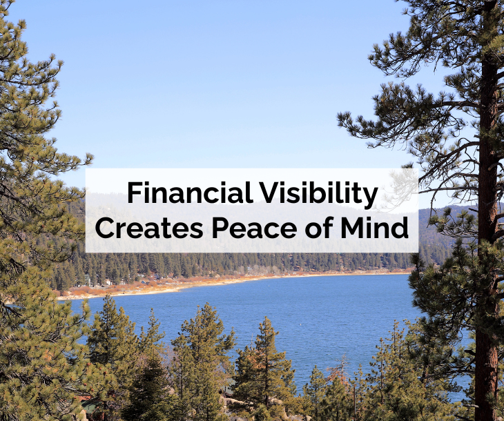 Financial Visibility Creates Peace of Mind - mountain lake surrounded by evergreen trees Financial Visibility Creates Peace of Mind - mountain lake surrounded by evergreen trees