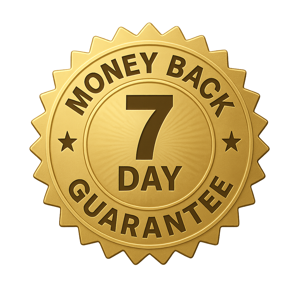 7 Day Money Back Guarantee