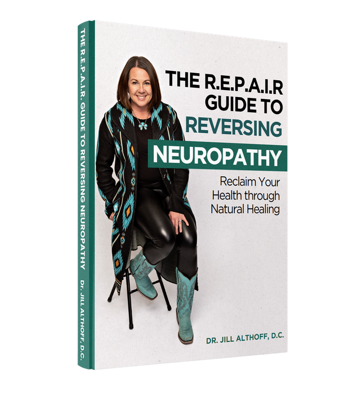 Book cover: The R.E.P.A.I.R Guide to Reversing Neuropathy: Reclaim Your Health through Natural Healing by Dr. Jill Althoff, DC