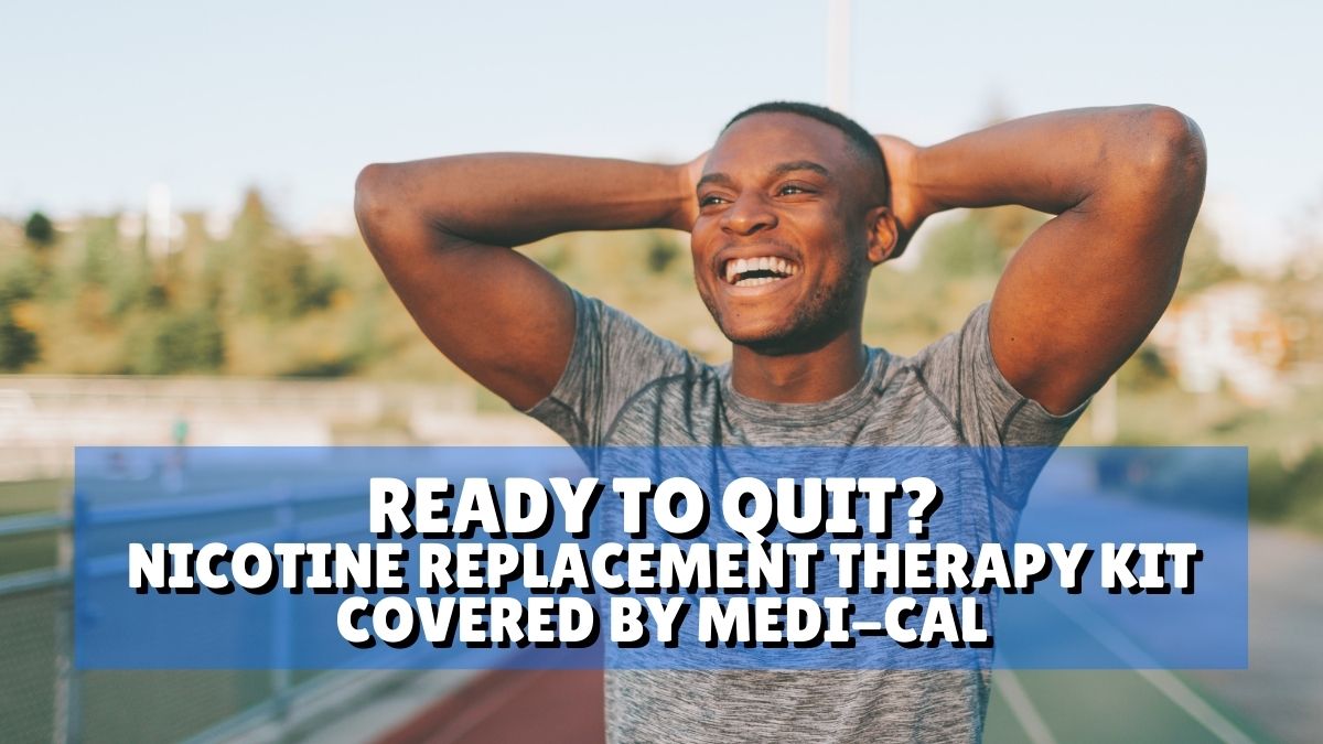 NRT Therapy Covered By Medi-Cal
