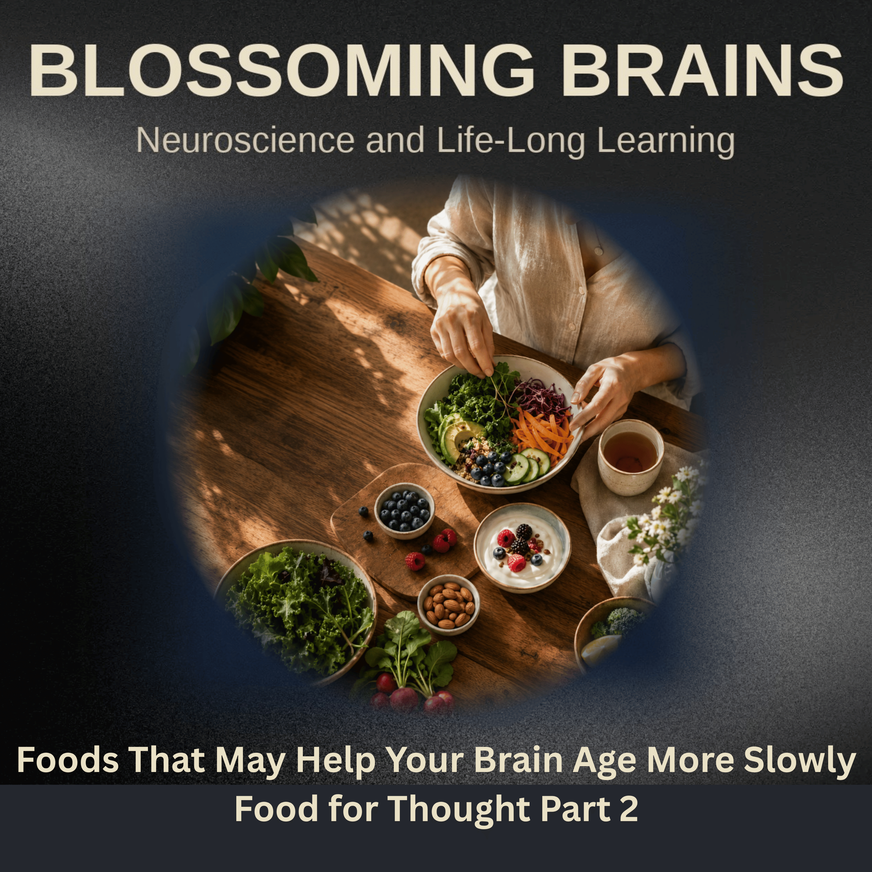 Blossoming Brains Food For Thought 2 Episode