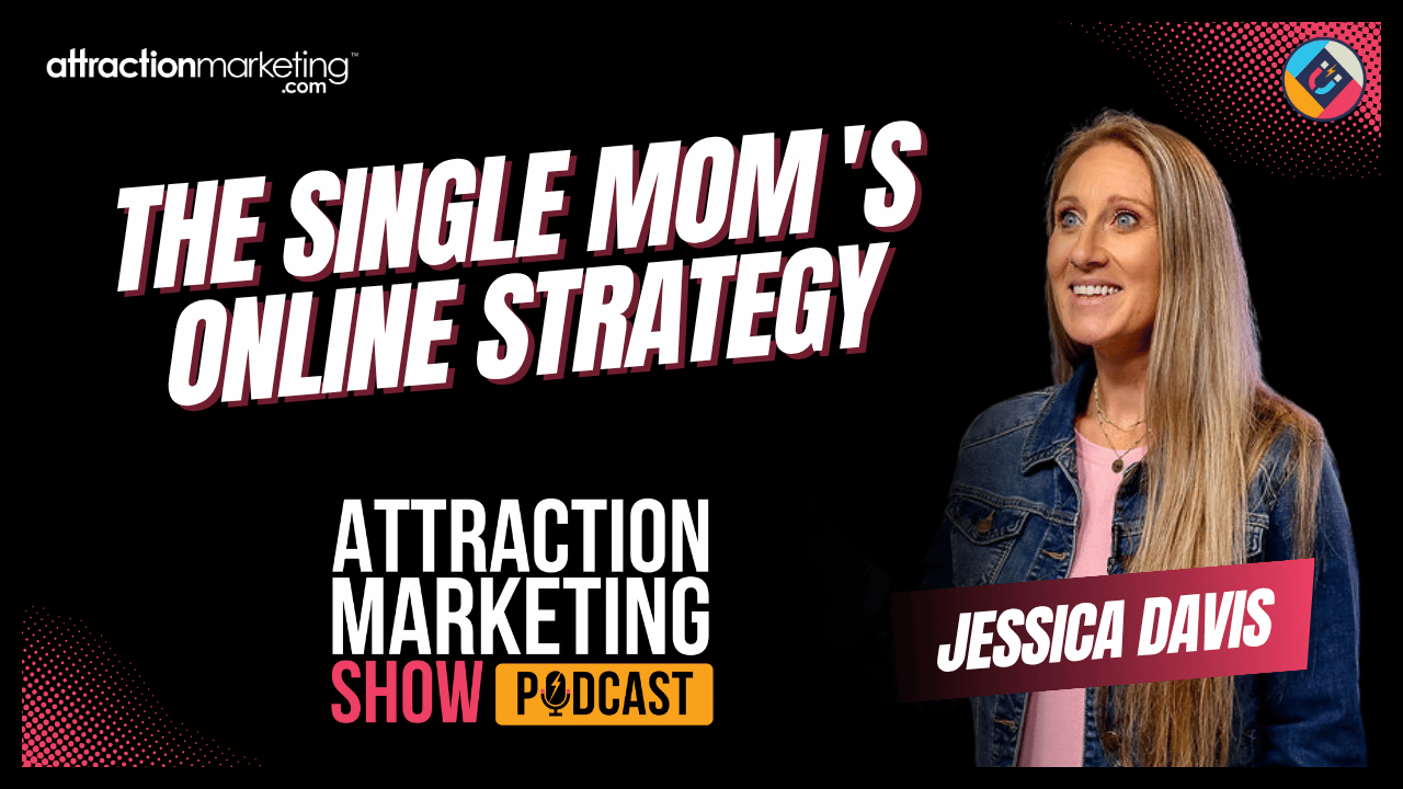 Jessica Davis: The Single Mom's Strategy for Showing Up Online  | Episode 11 