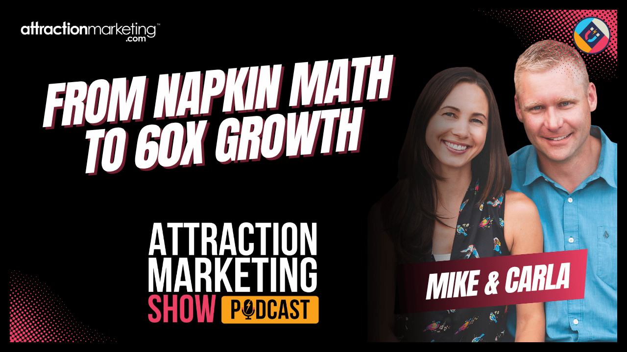 Mike & Carla: From Napkin Strategy to 60X Income Growth | Episode 16