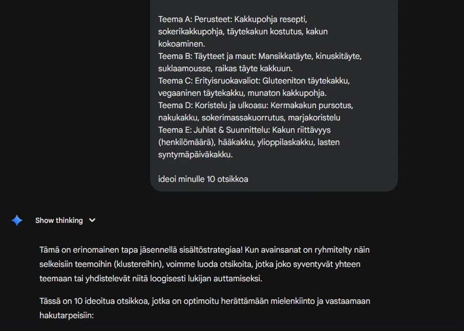 Kuvakaappaus tekoälykeskustelusta, jossa suunnitellaan kakkuresepteihin liittyvää sisältöstrategiaa ja avainsanaryhmittelyä. Käyttäjän syöte sisältää viisi teemaa (A–E): kakkupohjan perusteet, täytteet ja maut, erityisruokavaliot (gluteeniton, vegaaninen), koristelu sekä juhlasuunnittelu (kakun riittävyys). Tekoäly vastaa analysoimalla klusterointia ja tarjoamalla 10 hakukoneoptimoitua otsikkoideaa leivontablogia tai sivustoa varten.