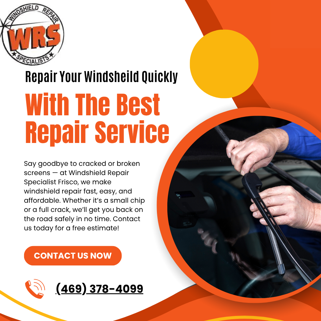 Windshield Repair Specialists auto glass service in Frisco Texas