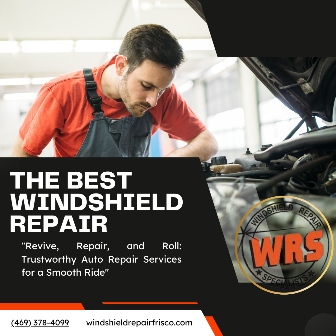 Windshield Repair Specialists auto glass service in Frisco Texas