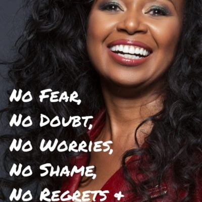 No Fear, No Doubt, No Worry, No Shame