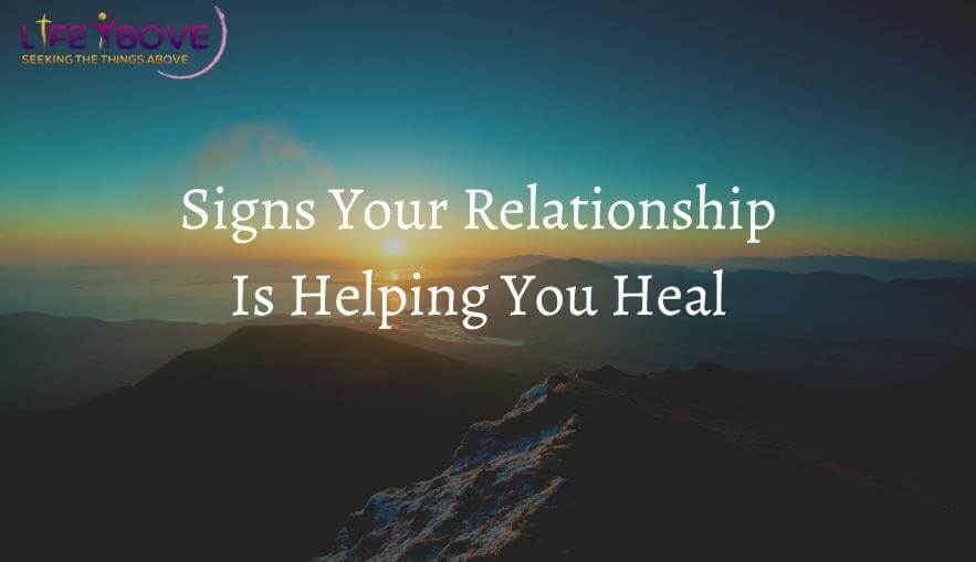 Signs Your Relationship Is Helping You Heal