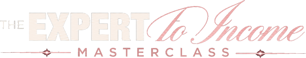 Expert To Income Masterclass