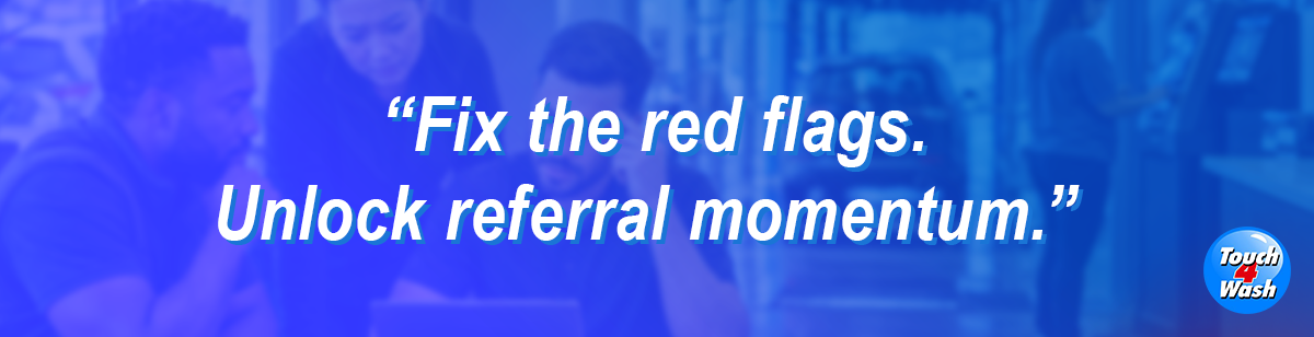 “Fix the red flags. Unlock referral momentum.” “Fix the red flags. Unlock referral momentum.”