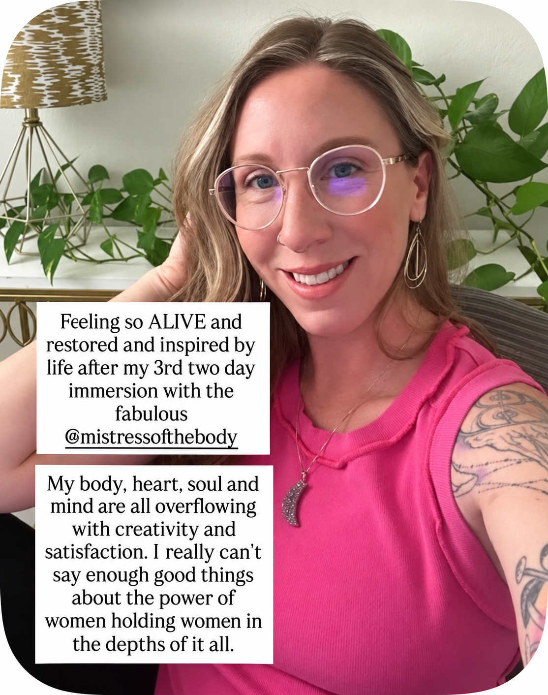 Instagram selfie from a past participant with her caption: feeling alive, restored and inspired after her third two-day immersion, with her body, heart, soul and mind overflowing with creativity and satisfaction.
