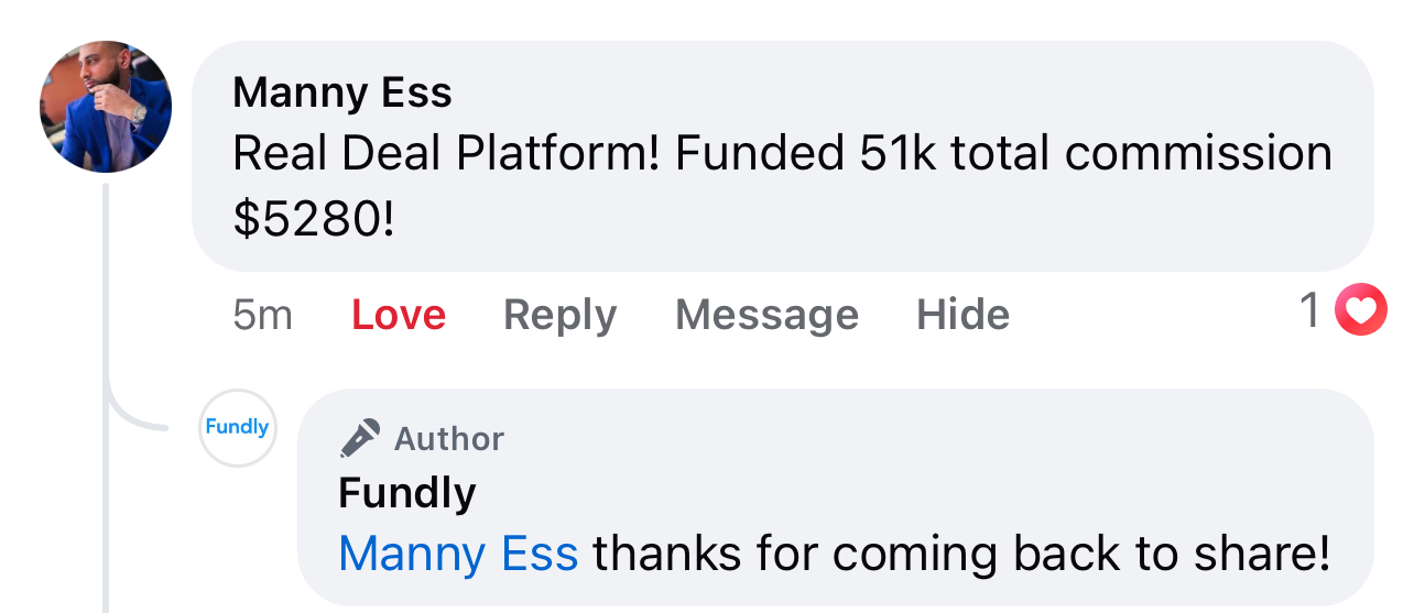 Manny Ess: Real Deal Platform! Funded $51K total, $5,280 commission.
