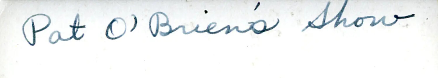 Handwritten Caption Strip: 'Pat O'Brien's Show', CBI Theater Album