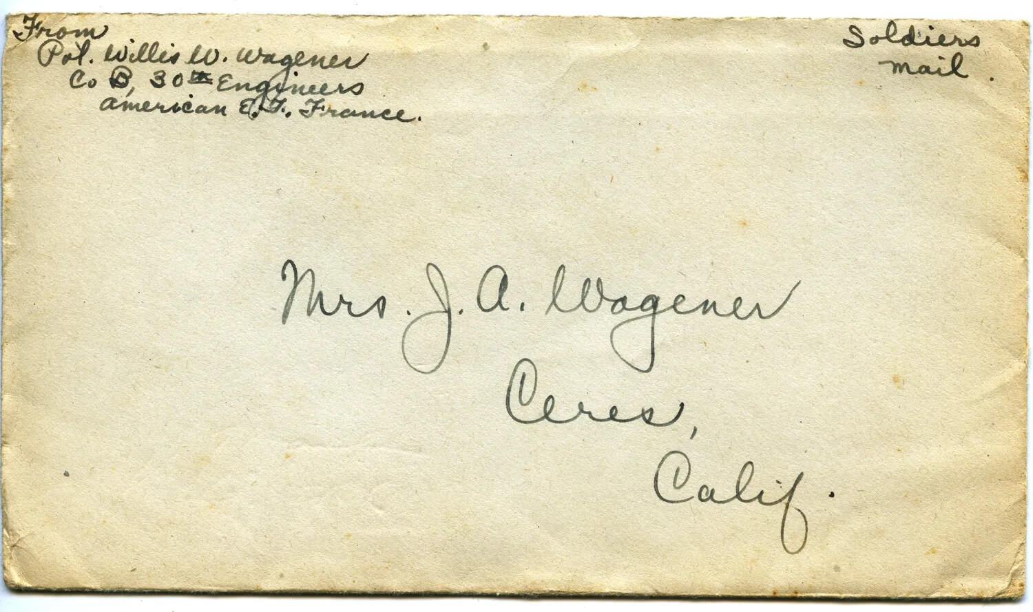 WWI 'Soldiers Mail' Envelope from Pvt. Willis W. Wagener, Co. B, 30th Engineers, AEF France, to Mrs. J.A. Wagener, Ceres, California