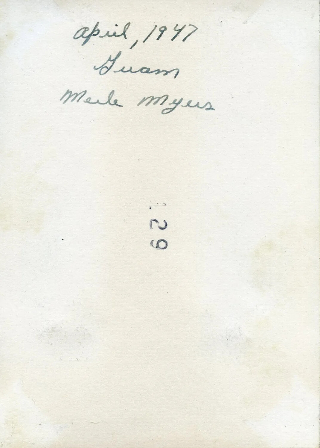 Reverse of Photograph with Handwritten Caption 'April, 1947 / Guam / Merle Myers'
