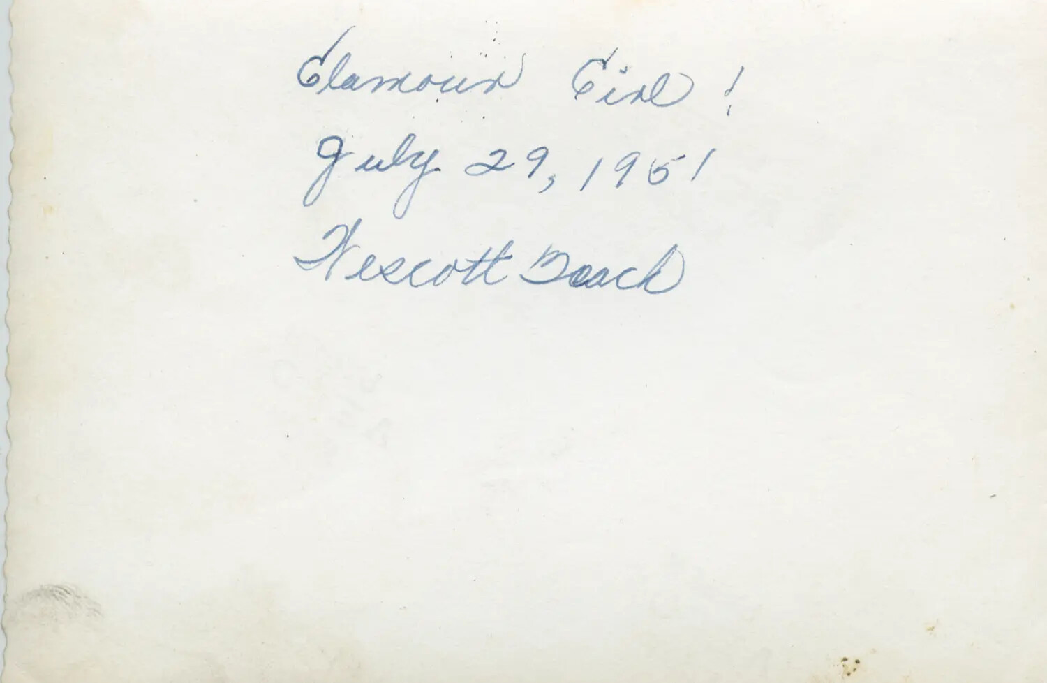 Reverse Side Inscription: 'Glamour Girl! July 29, 1951 Wescott Beach'