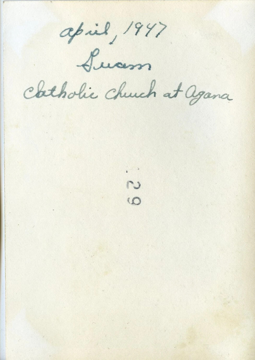 Verso of Photograph with Handwritten Caption: 'April, 1947, Guam, Catholic Church at Agana'