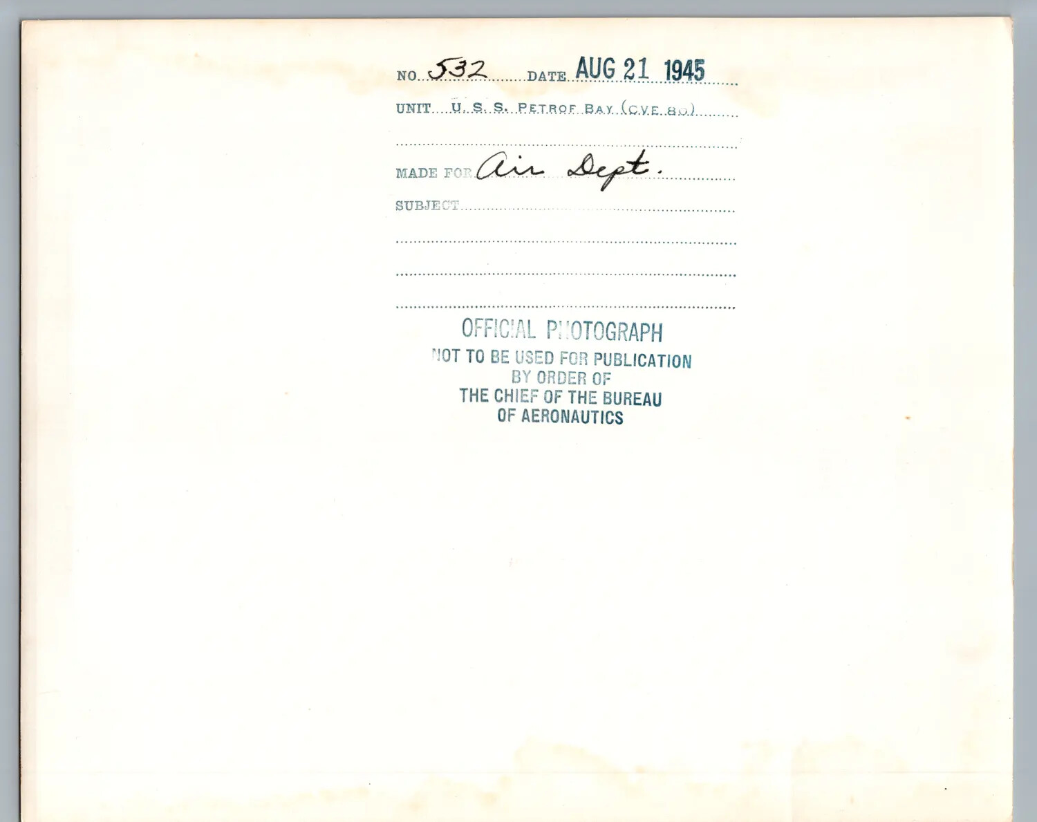Caption Card, Official U.S. Navy Photograph No. 532, USS Petrof Bay (CVE-80), 21 August 1945
