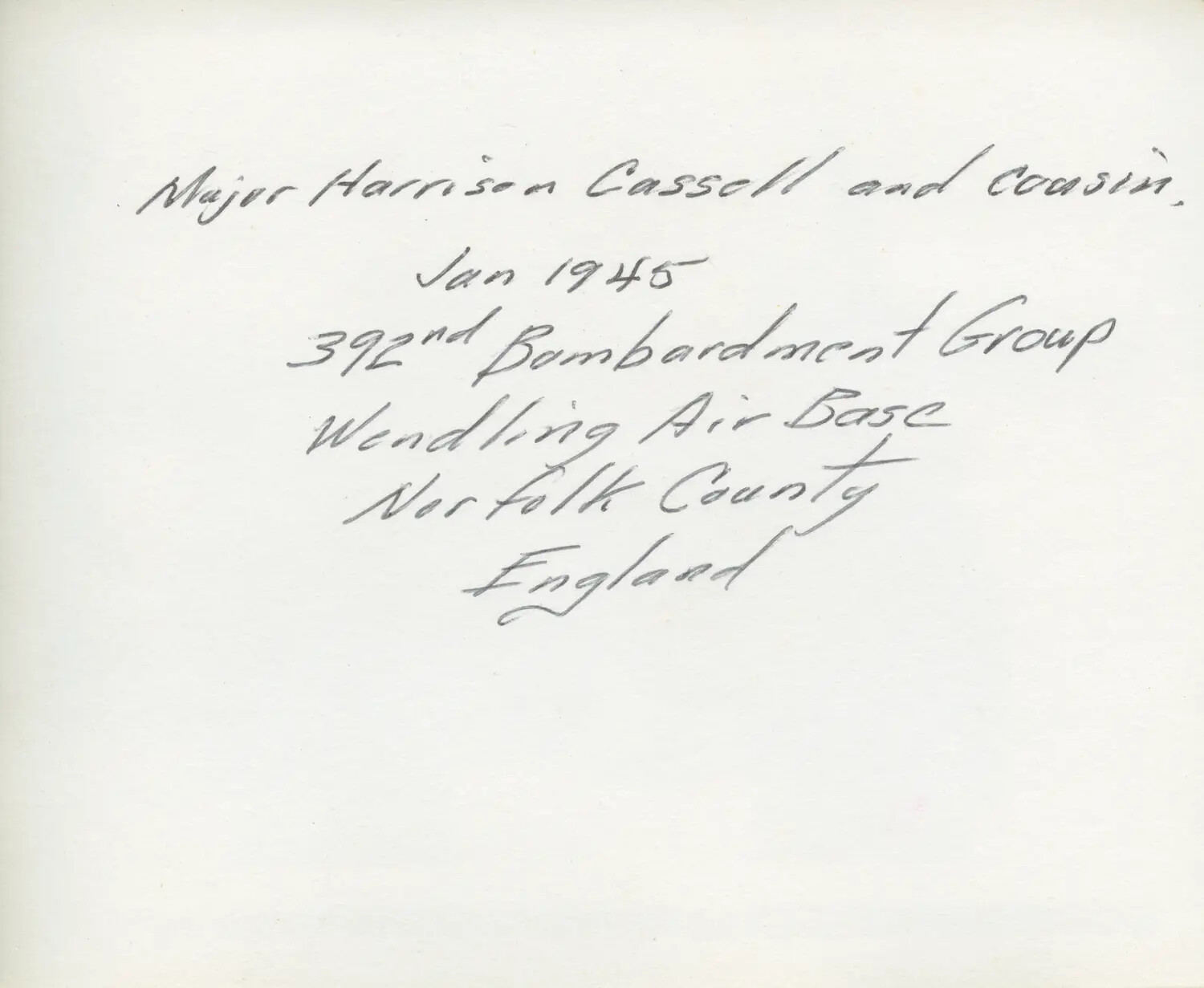 Verso Caption Card: "Major Harrison Cassell and Cousin, Jan 1945, 392nd Bombardment Group"