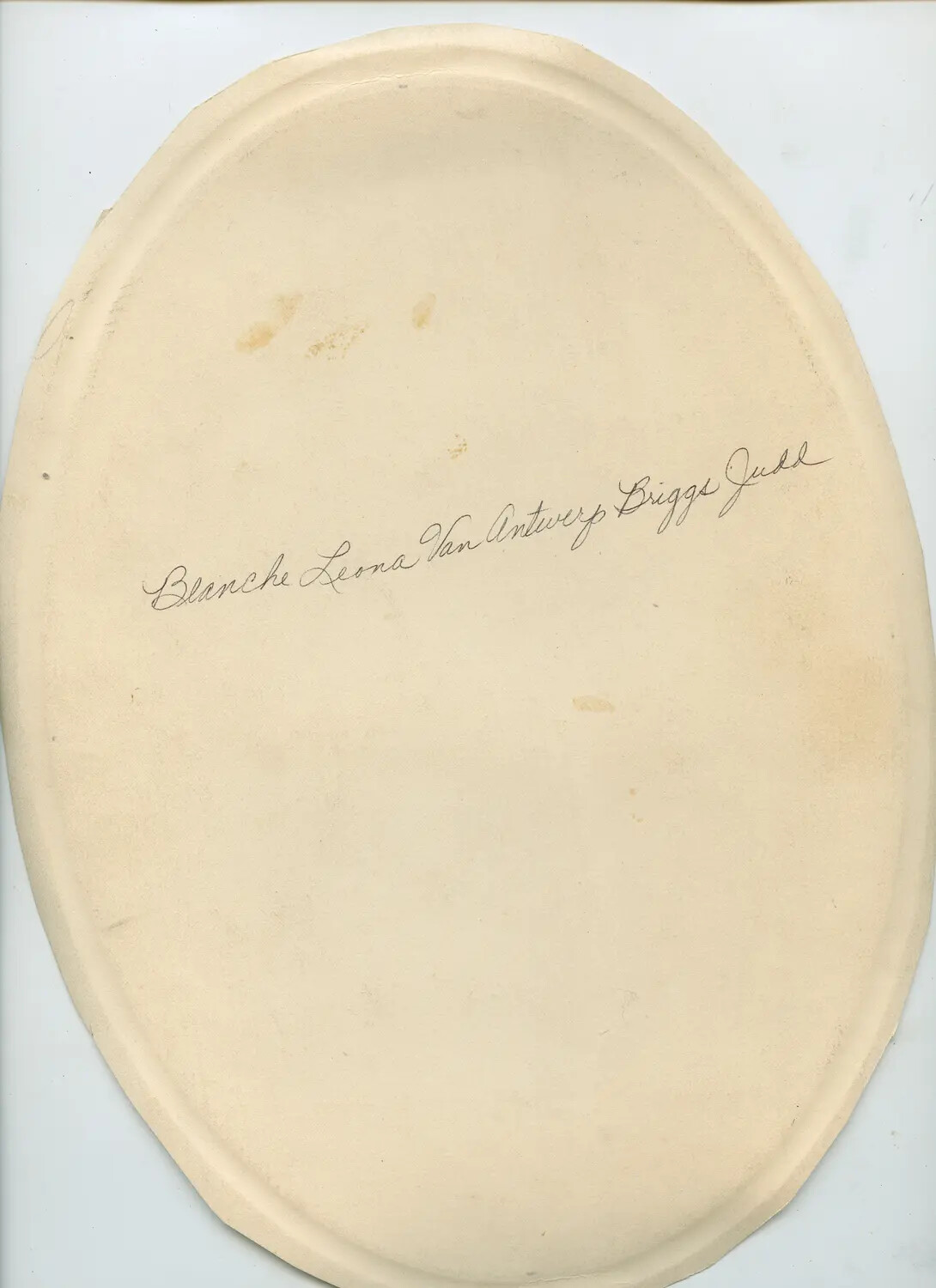 Verso of Oval Portrait Photograph Mount, Inscribed 'Blanche Leona Van Antwerp Briggs Judd' (Misfiled Item)