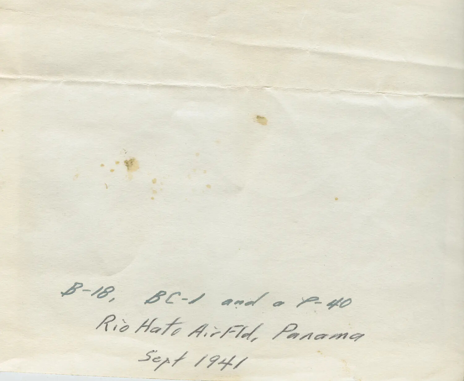 Verso of Photograph with Handwritten Caption: 'B-18, BC-1 and a P-40, Rio Hato Air Field, Panama, Sept 1941'