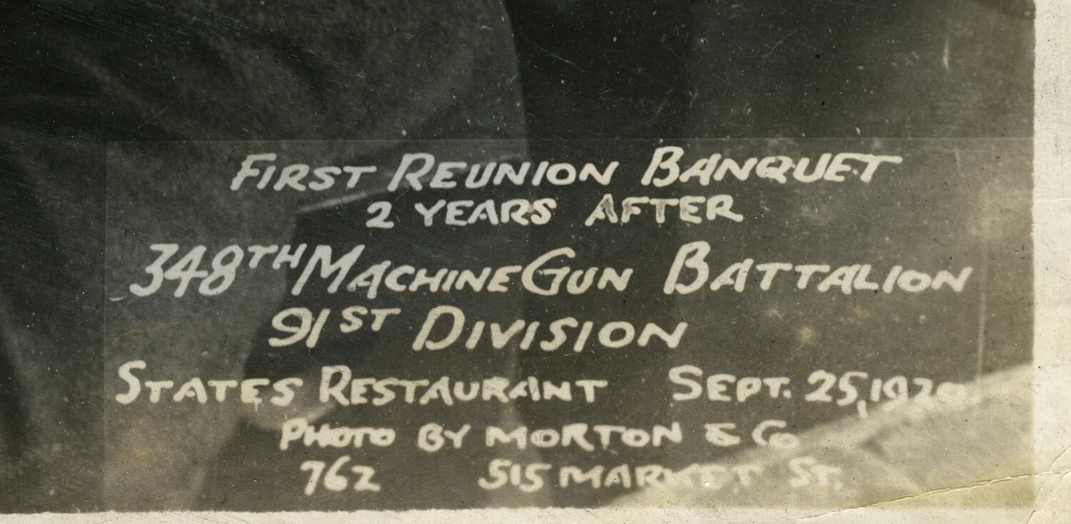 Hand-Lettered Caption Detail: 348th Machine Gun Battalion, 91st Division Reunion Banquet, 1920