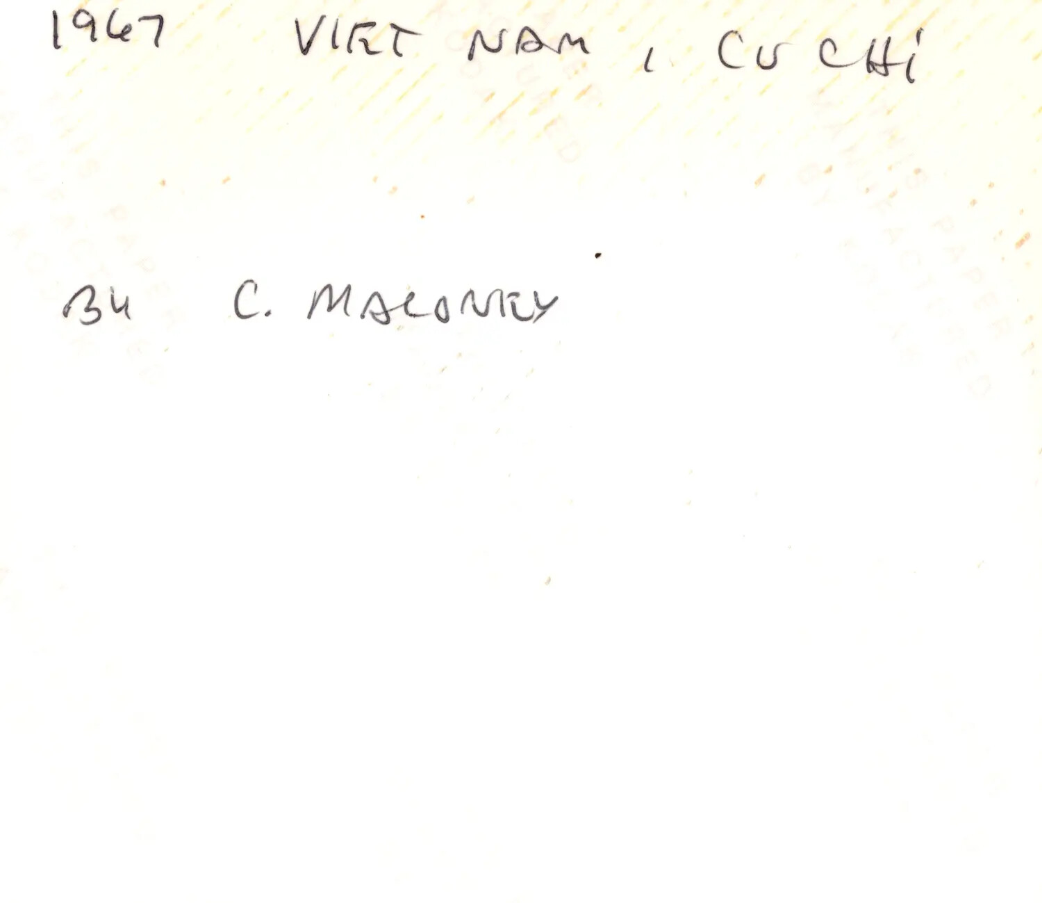 Handwritten Caption, Reverse of Photograph: '1967 Viet Nam, Cu Chi, By C. Maloney'