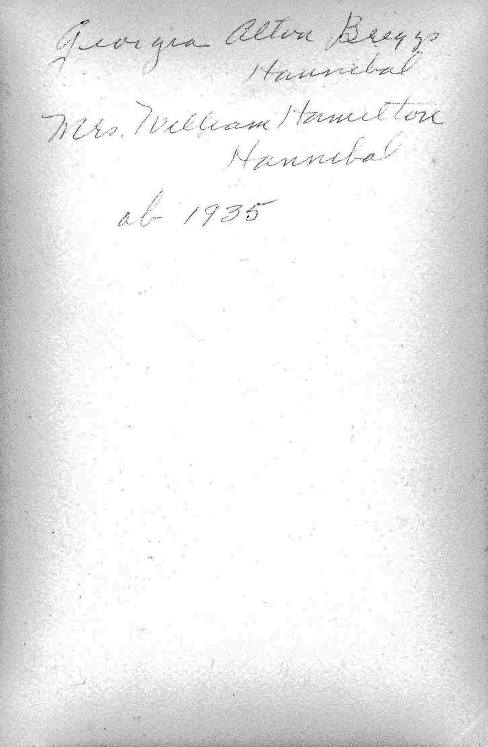 Handwritten Identification Page: 'Georgia Alton Briggs / Mrs. William Hamilton, Hannibal, ab 1935'
