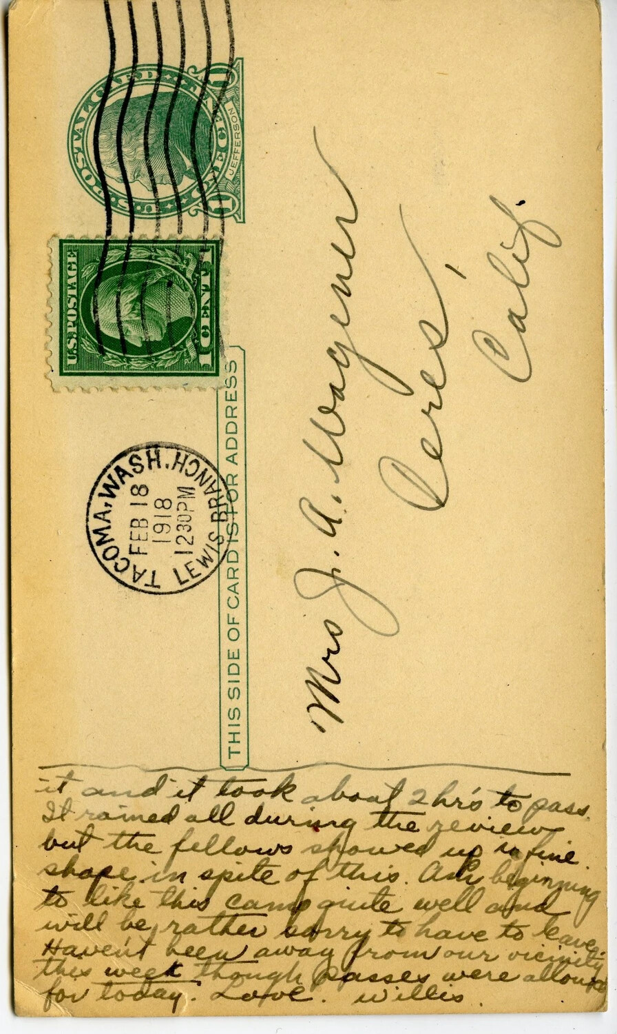 WWI Postcard from Pvt. Willis W. Wagener, Camp Lewis, Washington, to His Mother in Ceres, California, February 18, 1918