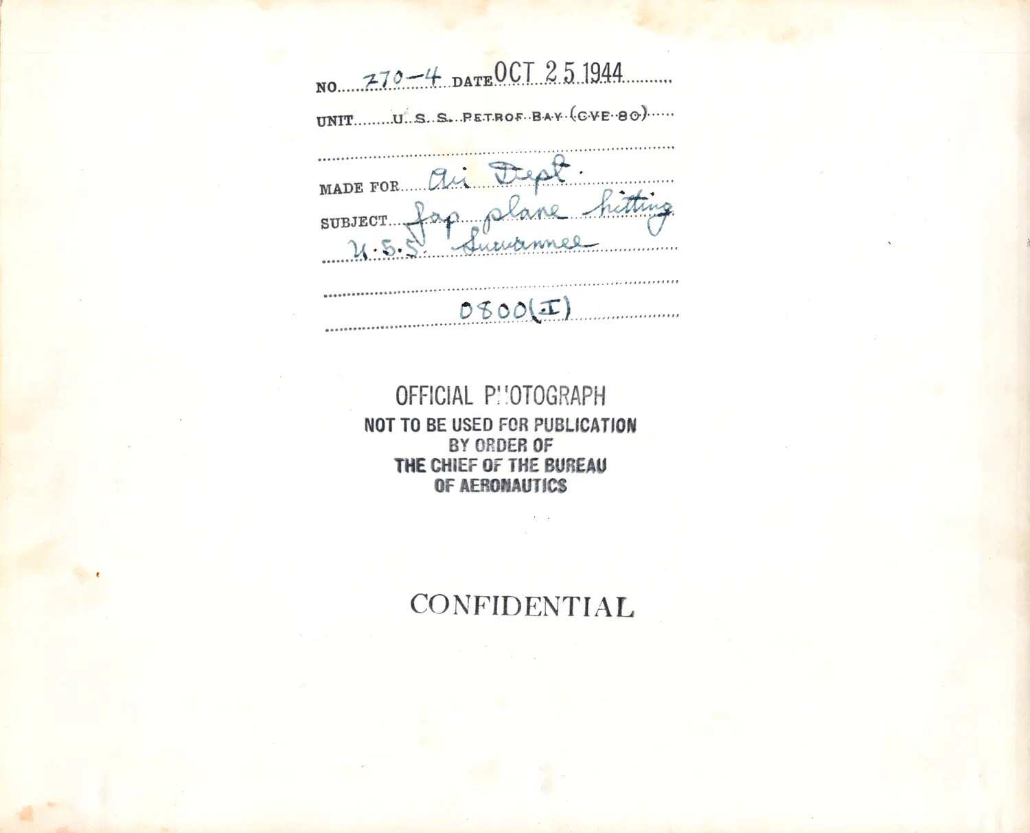 Verso Caption Card, USS Petrof Bay (CVE-80) Official Photograph No. 270-4, 'Jap Plane Hitting USS Suwannee,' 0800, October 25, 1944