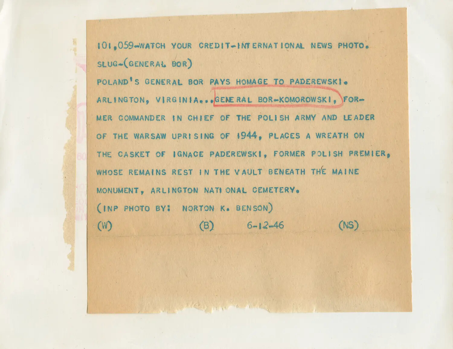 INP Wire Caption Slip: 'Poland's General Bor Pays Homage to Paderewski,' Arlington National Cemetery, June 12, 1946
