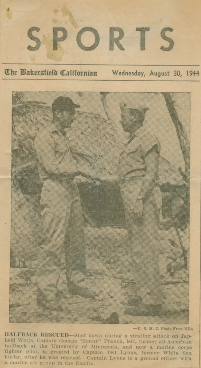 Newspaper Clipping: 'Halfback Rescued' -- Captain George 'Sonny' Franck Reunited with Captain Ted Lyons, The Bakersfield Californian, August 30, 1944